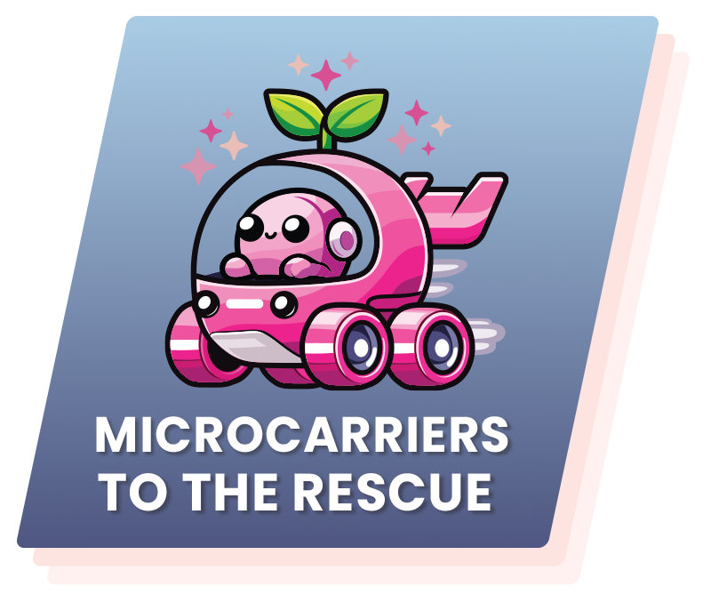 MCs-to-the-rescue Microcarriers to the rescue